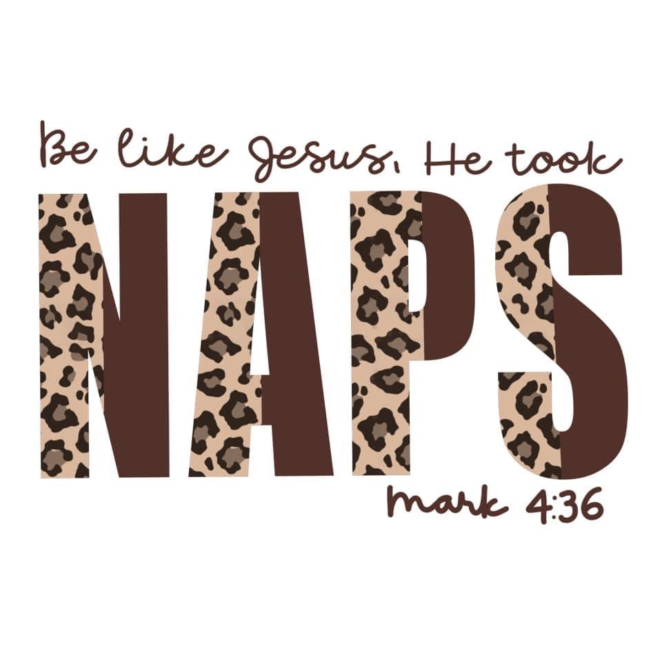 Be like Jesus, He took naps
