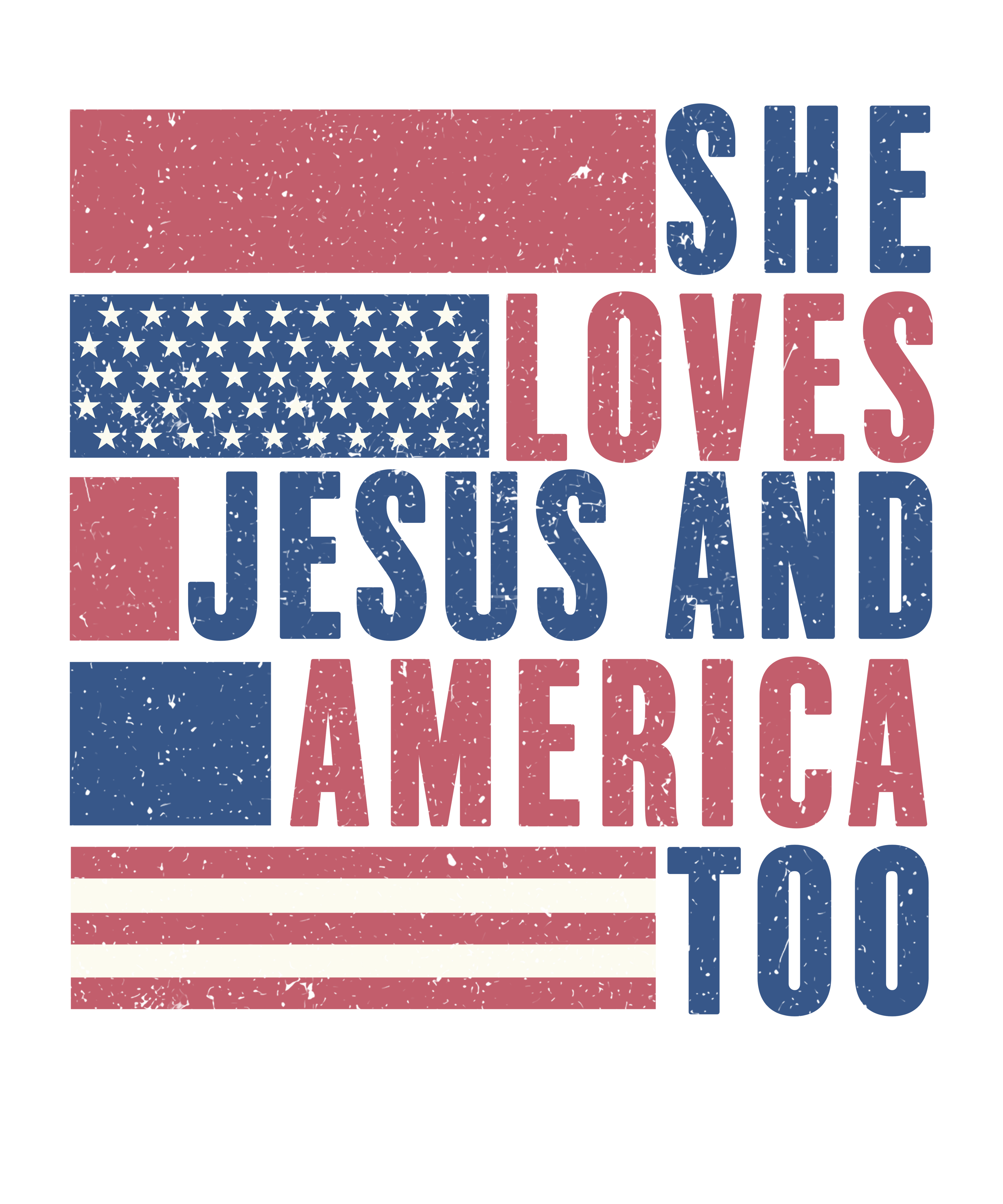 She loves Jesus and America too