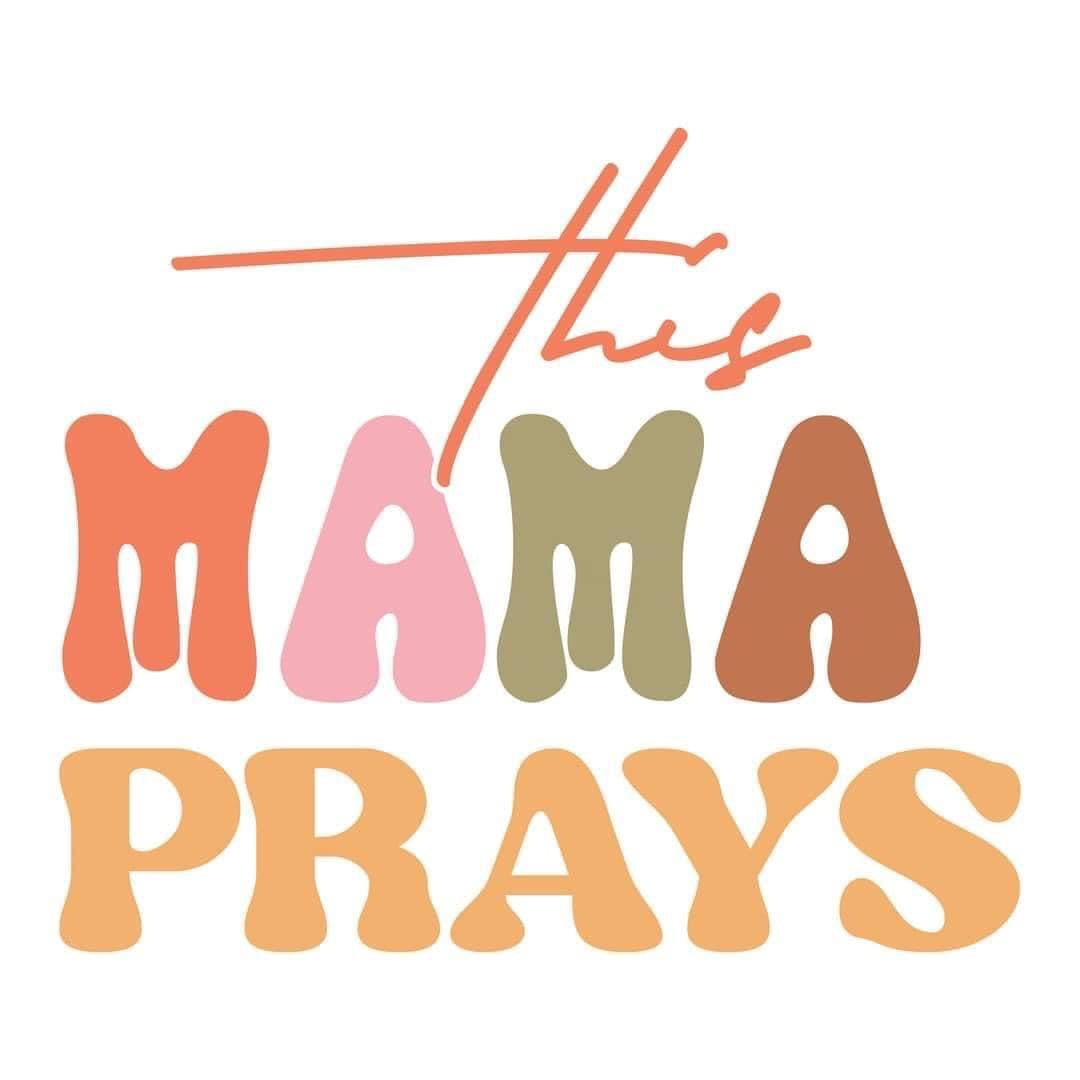 This mama prays