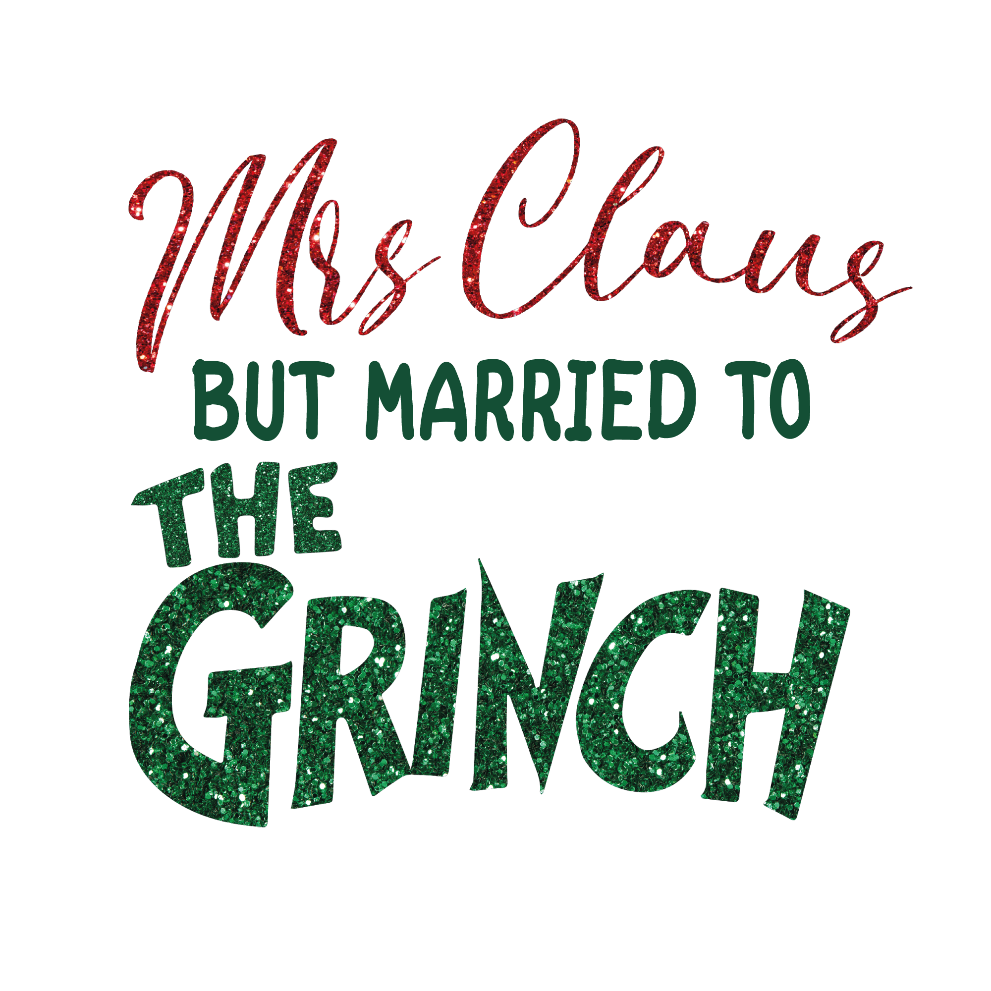 Mrs Claus but married to the grinch